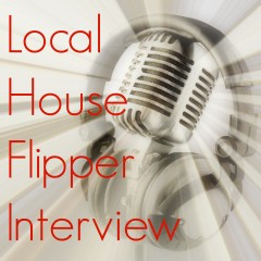 Real Dealz 12: Local House Flipper Interview