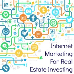 Real Dealz 17: Internet Marketing for Real Estate Investing