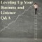 Real Dealz 18: Leveling Up Your Business & Listener Q&A