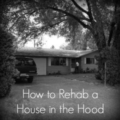 Real Dealz 80: How To Rehab a House in the Hood