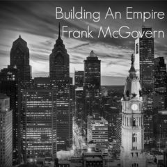 Real Dealz 115: Building An Empire w/ Frank McGovern – Philadelphia