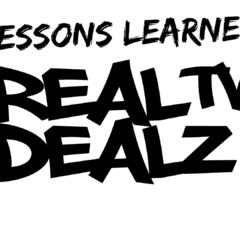 Real Dealz 133: Lessons From Real Dealz TV