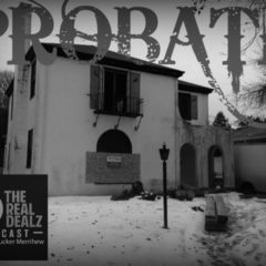 Real Dealz 168: All About Probate Real Estate – Revisited