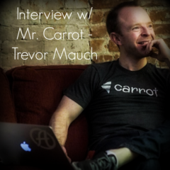 Real Dealz 216: Interview w/ Mr. Carrot Himself – Trevor Mauch