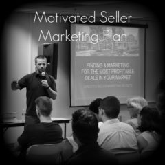 Real Dealz 222: The Ultimate Motivated Seller Marketing Plan!