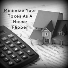 Real Dealz 236: How To Minimize Your Taxes As A House Flipper