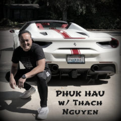 Real Dealz 244: PHUK HAU! w/ Thach Nguyen