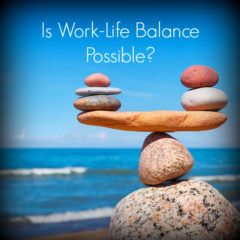 Real Dealz 268: Is Work-Life Balance Possible?