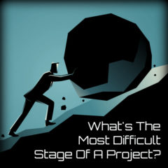 Real Dealz 282: What’s The Most Difficult Stage Of A Project?