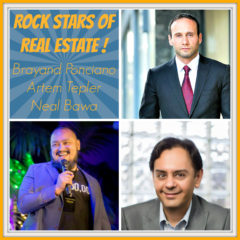 Real Dealz 287: Rock Stars Of Real Estate – Brayand Ponciano, Artem Tepler & Neal Bawa!