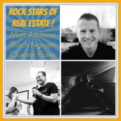 Real Dealz 284: Rock Stars Of Real Estate – Matt Aitchison, Thach Nguyen & Quentin Flores!