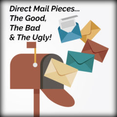 Real Dealz 312: Direct Mail Pieces… The Good, The Bad & The Ugly!