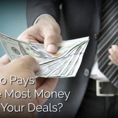 Real Dealz 311: Who Pays The Most Money For Your Deals?