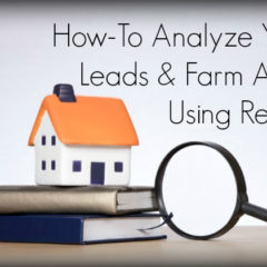 Real Dealz 320: How-To Analyze Your Leads & Farm Area Using Redfin