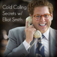 Real Dealz 328: Cold Calling Secrets w/ Elliot Smith
