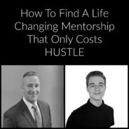 Real Dealz 374: How To Find A Life Changing Mentorship That Only Costs HUSTLE!