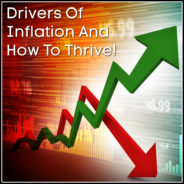 Real Dealz 391: Drivers Of Inflation And How To Thrive!