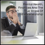 Real Dealz 394: Mental Health, Finances And The True Stress Of Entrepreneurship…